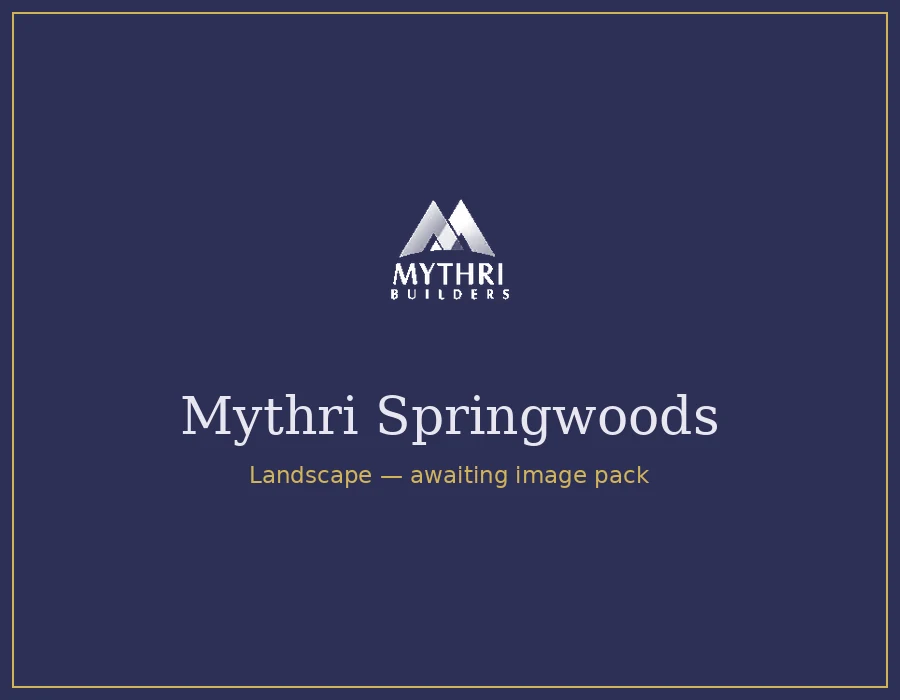 Mythri Springwoods Gallery Image Mythri Springwoods Project Image