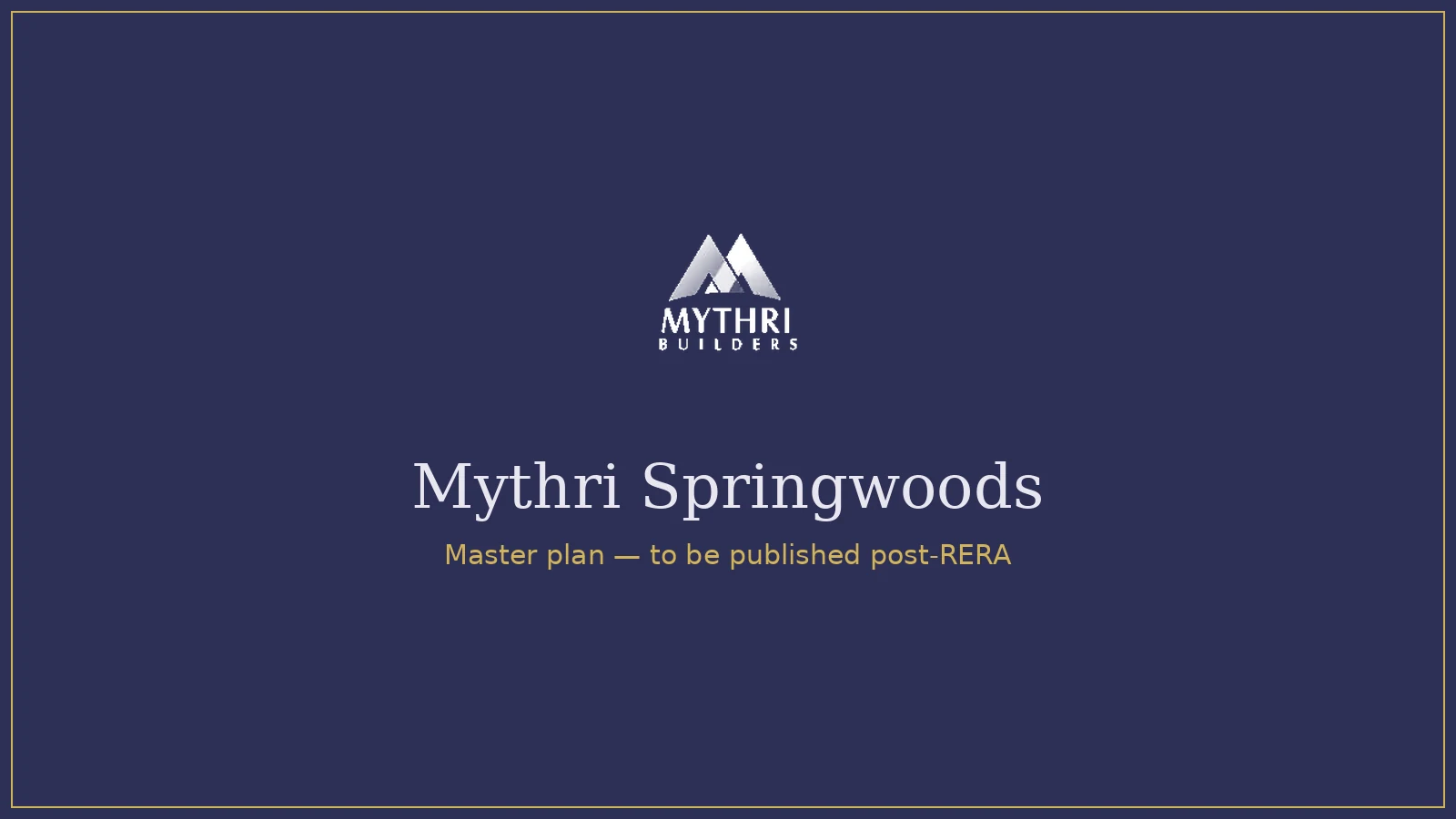 Mythri Springwoods Master Plan